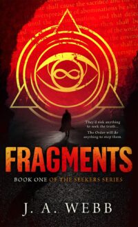 cover of Fragments: The Seekers Series: Book 1 by J. A. Webb a Christian Epic Dystopian Fantasy Adventure, lonely figure walking into darkness against the backdrop of the watchful eye of the tyrannical government he has vowed to resist